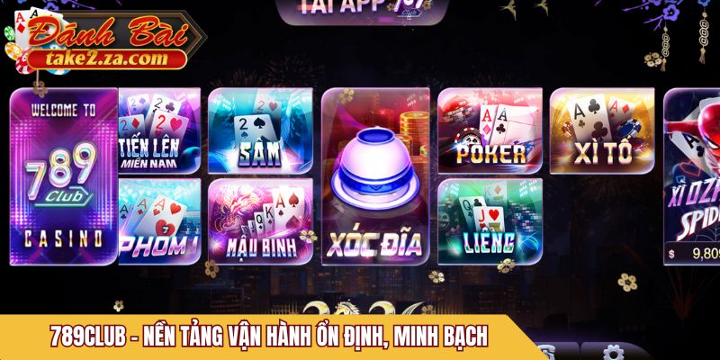 Khái quát 789club - Nền tảng vận hành ổn định, minh bạch