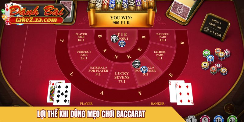 Lợi thế khi dùng mẹo chơi Baccarat