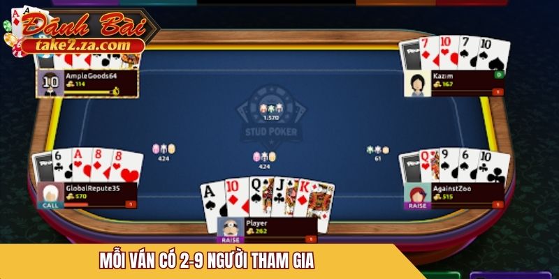 Mỗi ván bài có 2-9 người tham gia