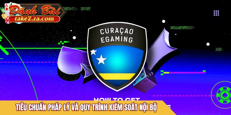 Tiêu chuẩn pháp lý và quy trình kiểm soát nội bộ